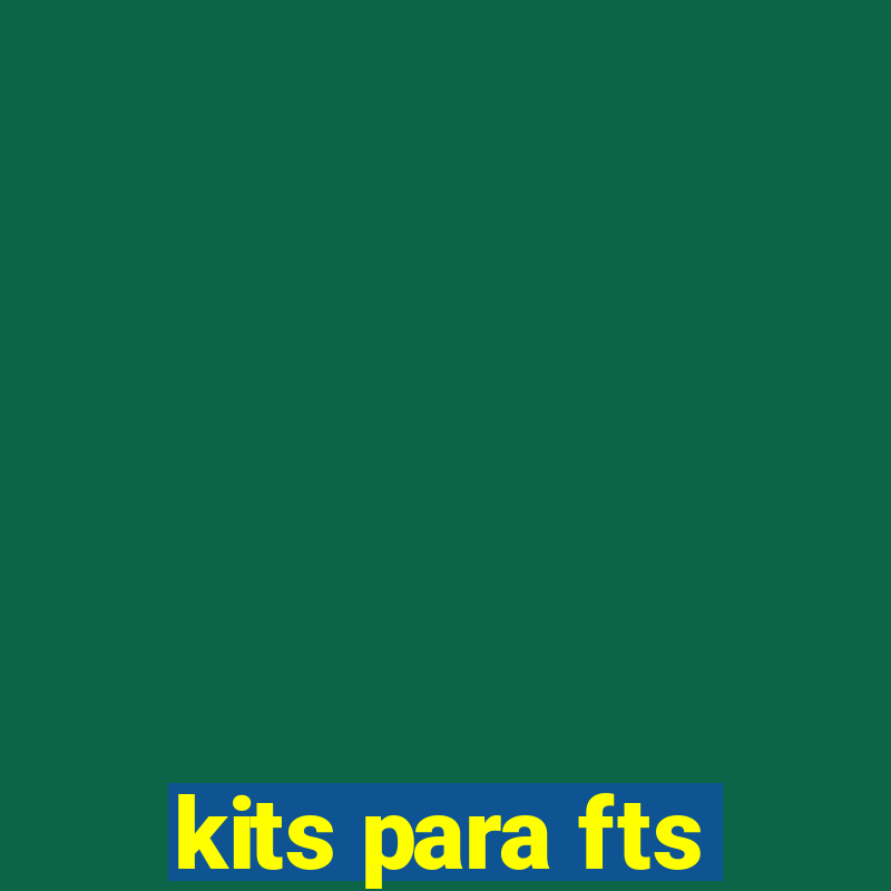 kits para fts